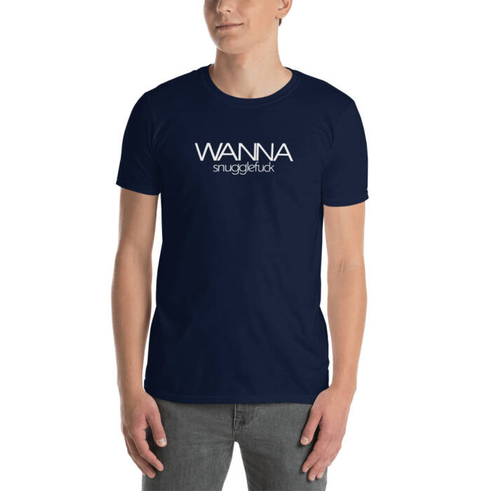 Wanna Snugglefuck - Naughty T-shirt - Navy