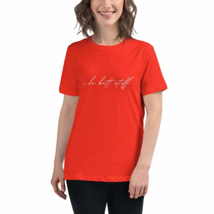 I do butt stuff - red t-shirt - kinky/bdsm t-shirts for women