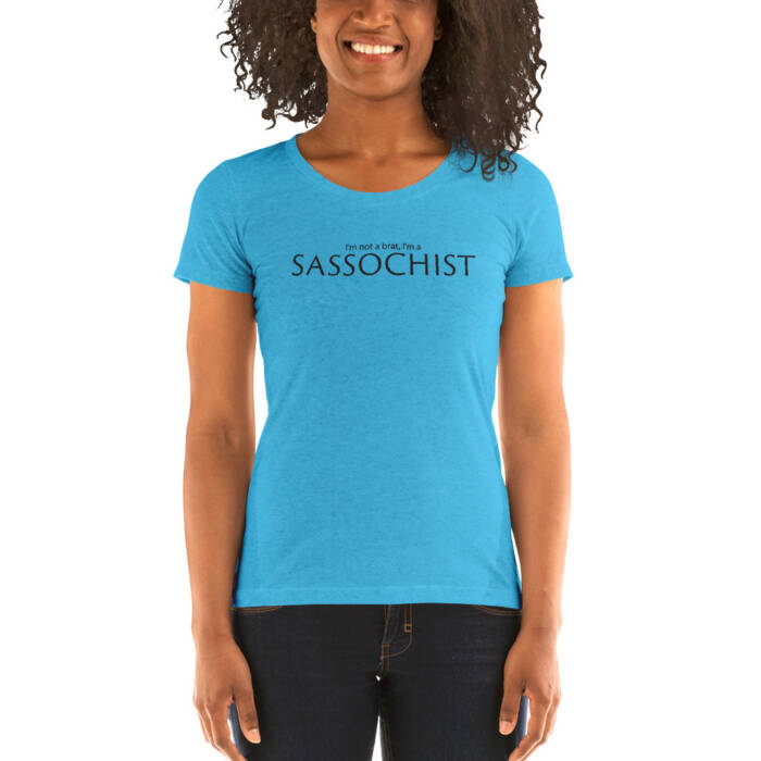 Sassochist - aqua t-shirt for women - kinky - BDSM