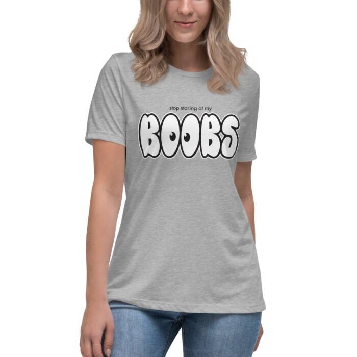 Stop Staring at My Boobs - grey t-shirt - kinky/bdsm t-shirts for women