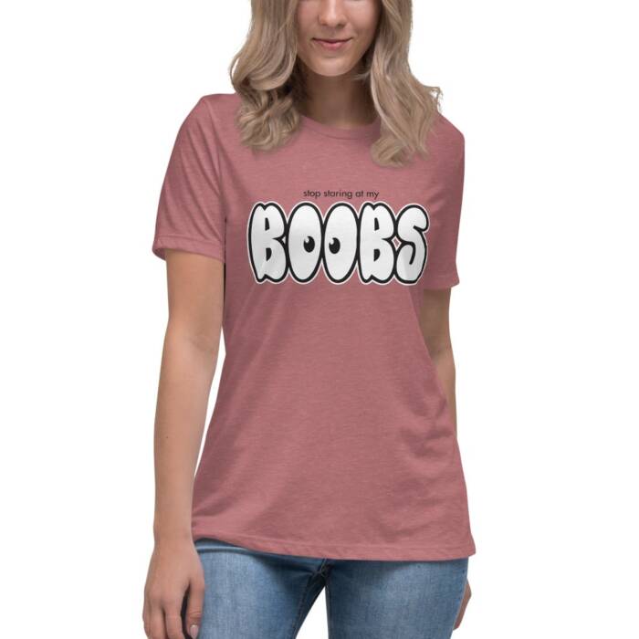 Stop Staring at My Boobs - mauve t-shirt - kinky/bdsm t-shirts for women